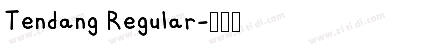 Tendang Regular字体转换 Tendang Regular字体转换